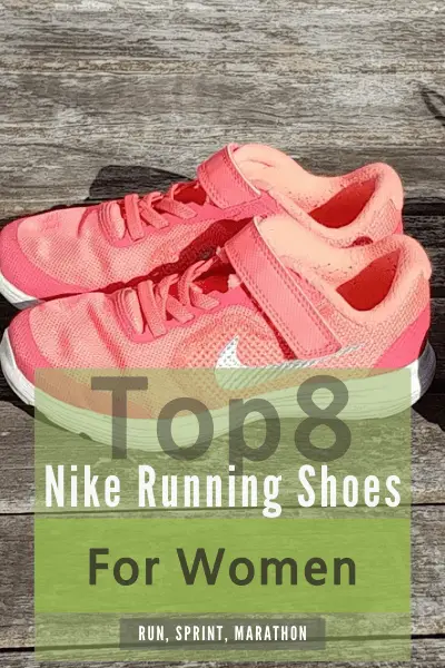 Top 8 Nike Running Shoes for Women - Run, Sprint, Marathon